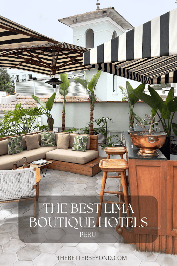 The Best Boutique Hotels in Lima, Peru